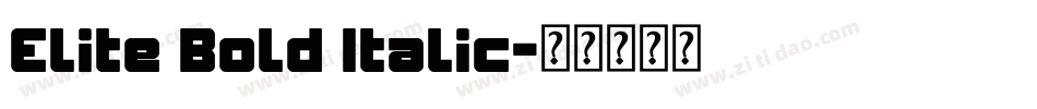 Elite Bold Italic字体转换